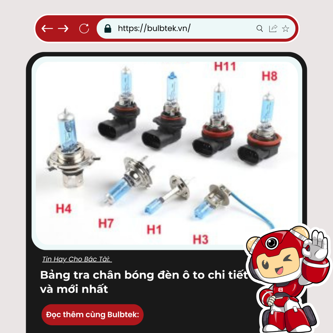 Bảng tra chân bóng đèn ô to chi tiết và mới nhất
