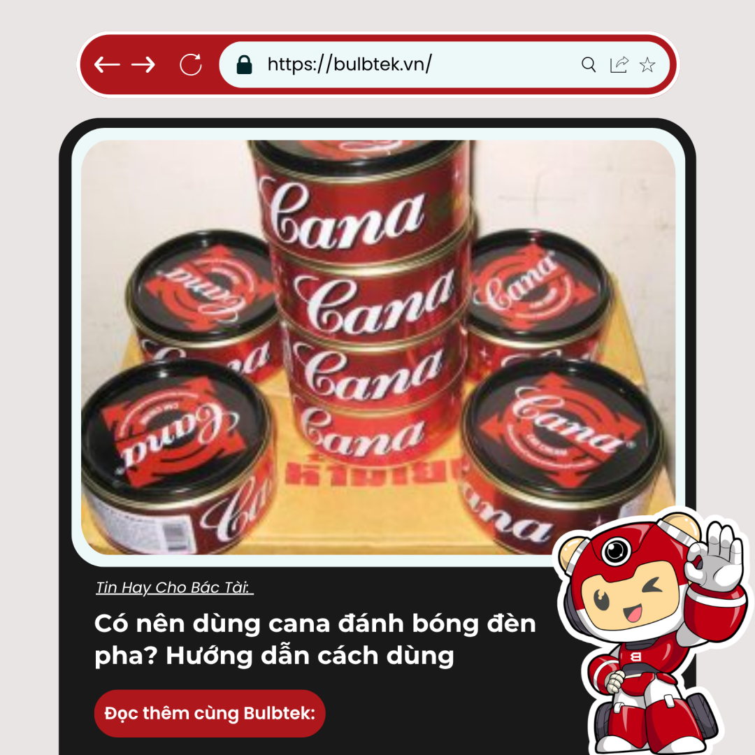 Có nên dùng cana đánh bóng đèn pha? Hướng dẫn cách dùng