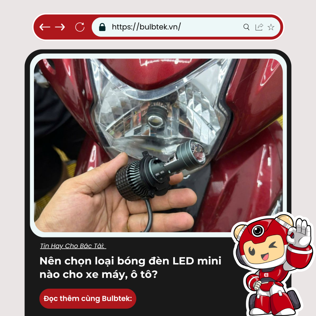 Nên chọn loại bóng đèn LED mini nào cho xe máy, ô tô?