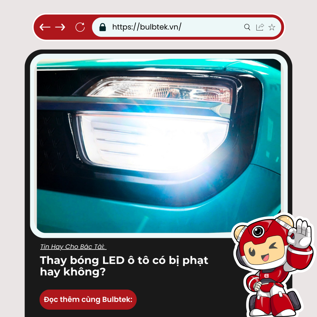 Thay bóng LED ô tô có bị phạt hay không?