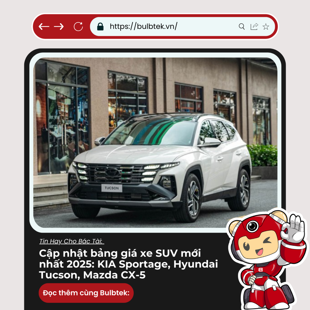 Cập nhật bảng giá xe SUV mới nhất 2025: KIA Sportage, Hyundai Tucson, Mazda CX-5