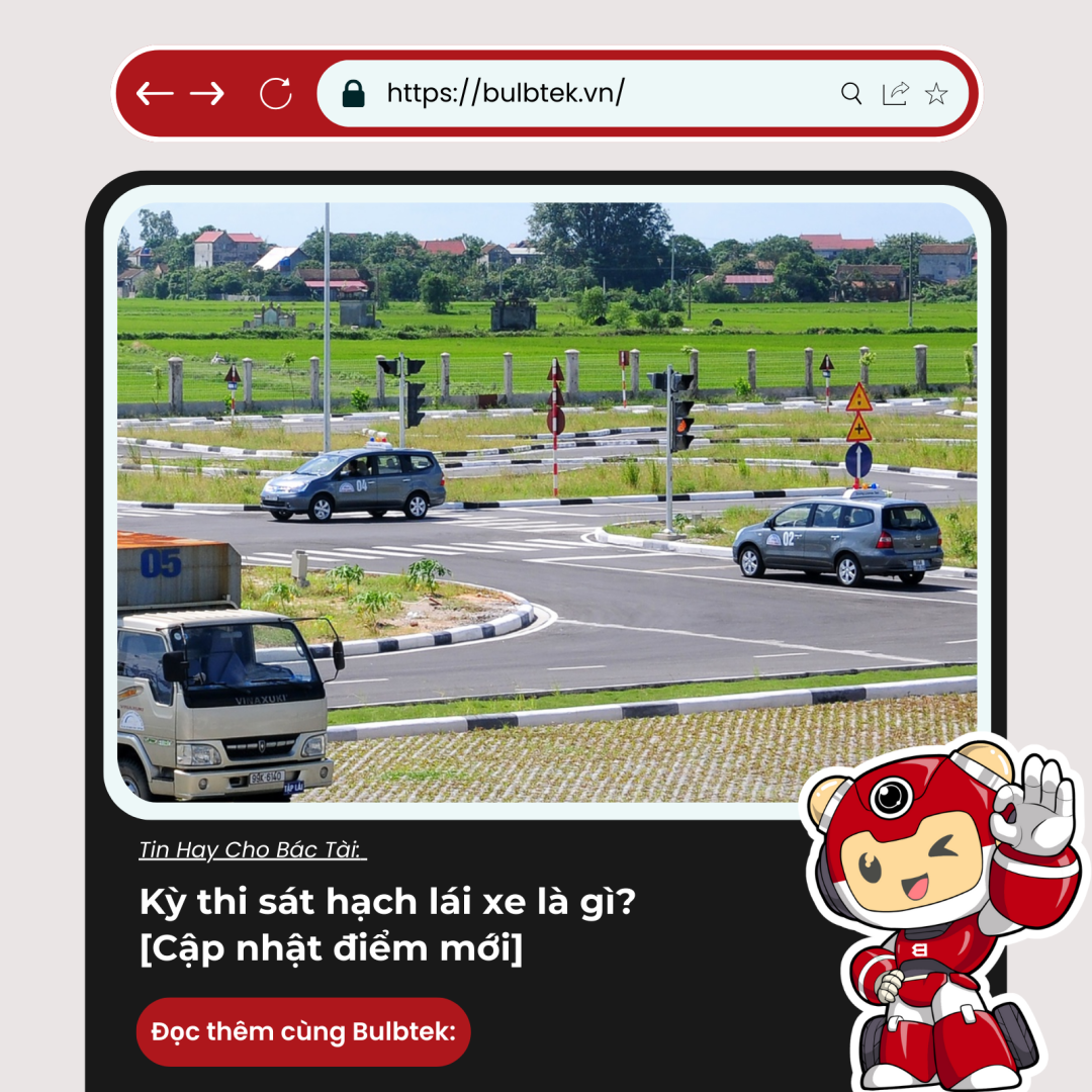 Kỳ thi sát hạch lái xe là gì? [Cập nhật điểm mới]