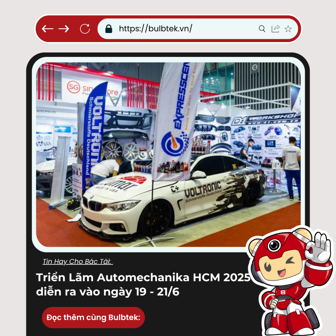Triển Lãm Automechanika HCM 2025 diễn ra vào ngày 19 - 21/6